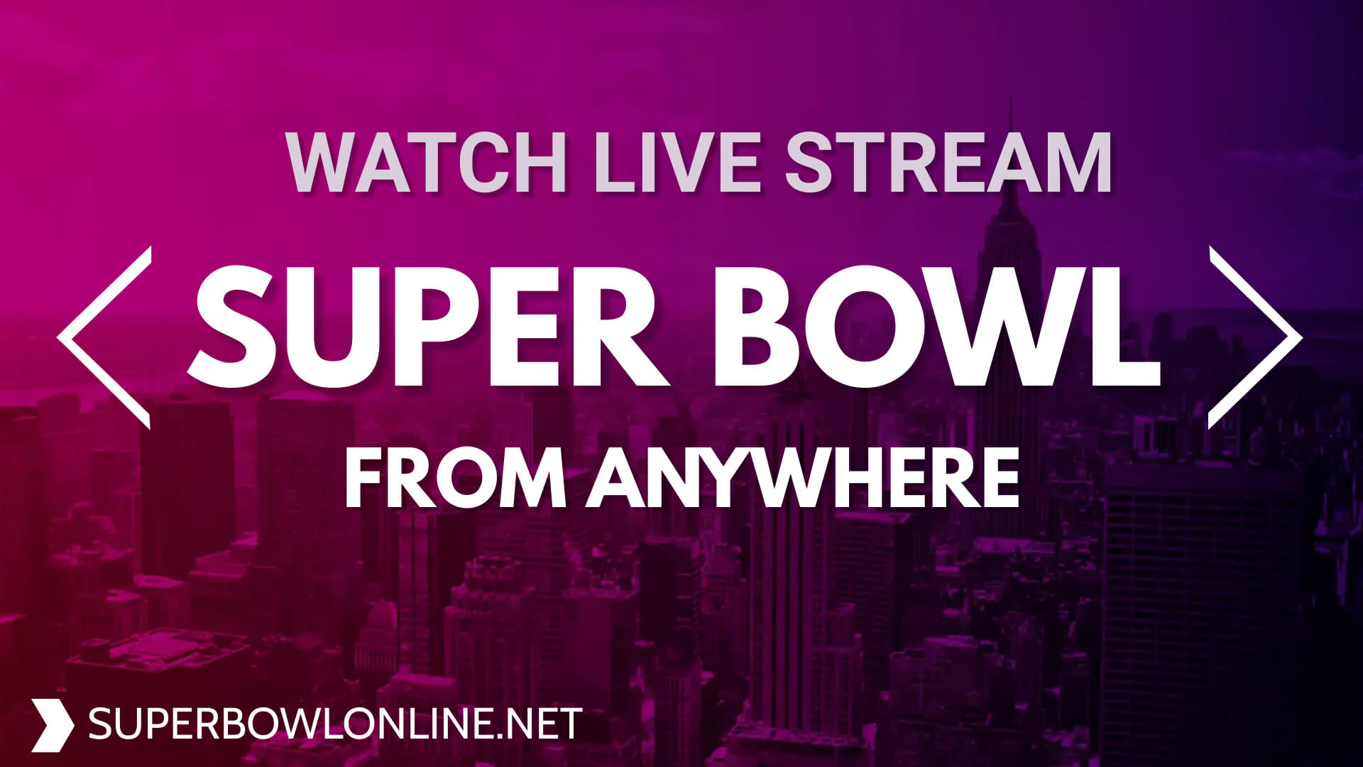 NFL Super Bowl Live Stream Without Cable From Anywhere